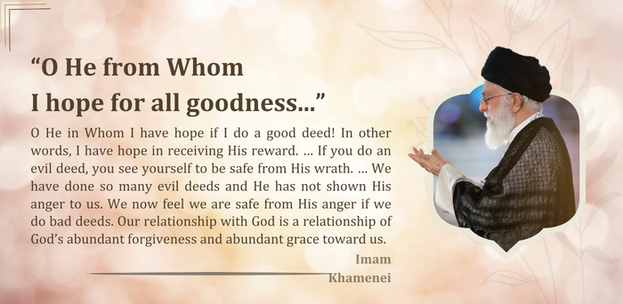 “O He from Whom I hope for all goodness…”